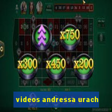 videos andressa urach